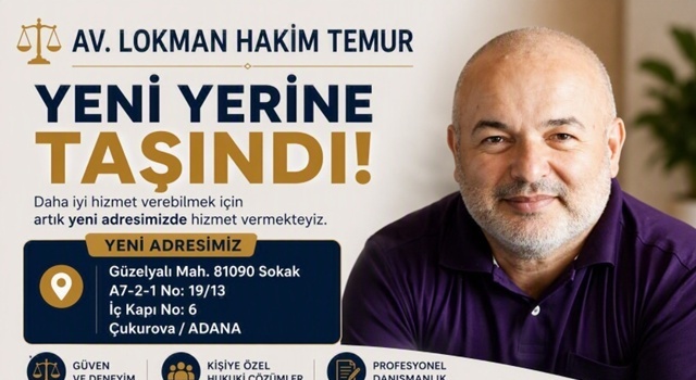Av. Lokman Hakim Temur Yeni Ofisine Taşındı: Adana'da Hukuk ve Arabuluculuk Hizmetlerinde Yeni Dönem