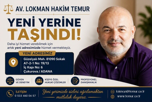 Av. Lokman Hakim Temur Yeni Ofisine Taşındı: Adana'da Hukuk ve Arabuluculuk Hizmetlerinde Yeni Dönem