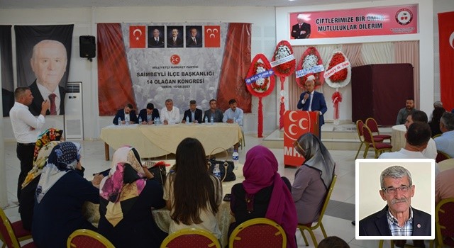 MHP Adana'da ilk kongresini Saimbeyli'de yaptı, Yağbasan güven tazeledi 