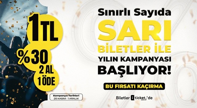 iTicket’ta Sarı Biletler: Konser ve Tiyatro Biletleri 1 TL Kampanyası Başlıyor!
