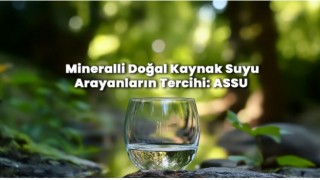 Mineralli Doğal Kaynak Suyu Arayanların Tercihi: ASSU